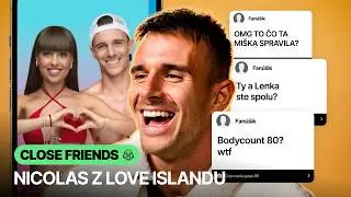&ldquo;Never&iacute;m, že by toto Mi&scaron;ka spravila&rdquo; 😧 Nicolas z Love Islandu (Close Friends)