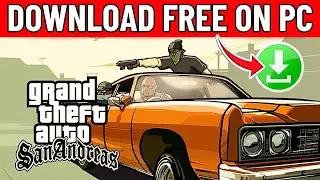 How To Download Gta San Andreas On Pc For Free (UPDATED)