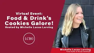 Virtual Event Series | LCBO Food & Drink Presents: Cookies Galore!