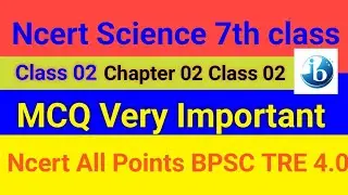 Ncert Science 7th Class Chapter 02 VVI Objective Question Bpsc tre 4.0 Bssc Dsssb Exam Important Q 📈