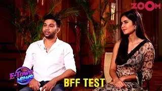 Katrina Kaif and Ali Abbas Zafar play a fun BFF quiz | Bharat | Exclusive