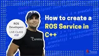 ROS Developers LIVE-Class #38: How to create a ROS Service in C++