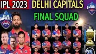 IPL 2023 | DELHI CAPITALS FINAL SQUAD | DC SQUAD