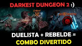 Probando la DIABLA y la DUELISTA = god comboo + Gameplay comentado y Recortado :)  DARKEST DUNGEON 2