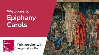 Epiphany Carols - Sunday 11th January - 5PM