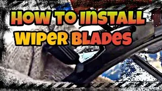 How to : Install Wiper Blades  