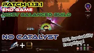Patch 1.13.2 | No CATALYST | REMASTERED Most Balanced End Game Build