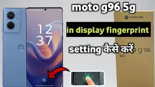 Moto g96 5g in display fingerprint setting kaise kare|| moto g96 display fingerprint setting 