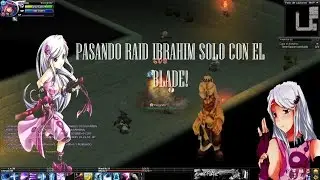 Pasando Raid ibrahim Solo Con Blade | Nostale