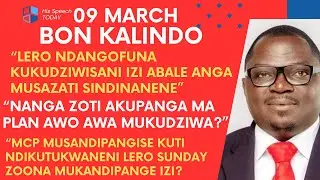 BON KALINDO LERO PA 9 MARCH WAIPHEDULASO IYI KOMA KODI IYEYU NKHANI ZIMENEZI AMAZIDZIWA BWANJI?