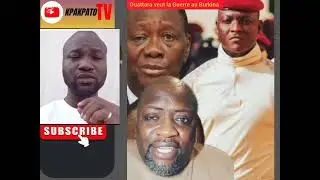 ALASSANE OUATARA  VEUX  FAIRE LA GUERRE  AU BURKINA FASSO  SUIVEZ JUSQU'A LA FIN  