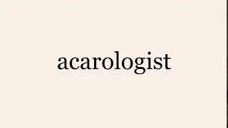 acarologist