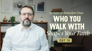 Day 16: Choosing the Right Path &ndash; The Power of Righteous Companionship