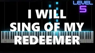 I Will Sing of My Redeemer - Hymn by James McGranahan - EPIC Piano Solo