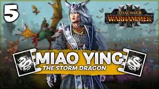 THE DRAGON'S FURY! Total War: Warhammer 3 - Miao Ying - Grand Cathay Campaign #5