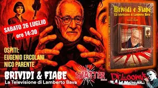 BRIVIDI & FIABE: La Televisione di Lamberto Bava.  Ospiti: Eugenio Ercolani e Nico Parente