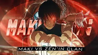 Maki VS Zen'in Clan - MONTAGEM PERIGOSA [EDIT/AMV]