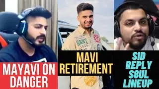 Mayavi On Hydra Danger | Mavi Retirement | Sid Reply S8ul Lineup ?