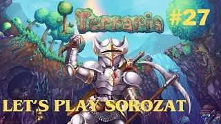 Terraria Let's Play Sorozat #27 - Megvan az &ouml;sszes Town Slime &eacute;s legyőztem Betsyt