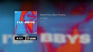 Dark Point, Black Station - I'll BBYS