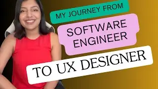 From Software Engineer to UX Designer : My Journey