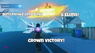 Securing Crown Victory with 8 Eliminations | Fortnite Blitz Royale Zero Build
