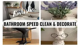 BATHROOM SPEED CLEAN & DECORATE WITH ME