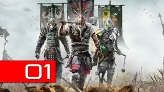 For Honor PC 100% прохождение 01 (Реалистично) Глава 1.1 &mdash; Военачальники и трусы