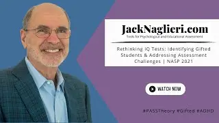 Rethinking IQ Tests: Identifying Gifted Students & Addressing Assessment Challenges | NASP 2021