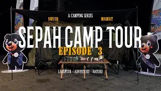 Sepah Camp Tour [EP3 PART 3] &ldquo;SEMBANG BAWAH BINTANG DENGAN AZHAN RANI!&rdquo;