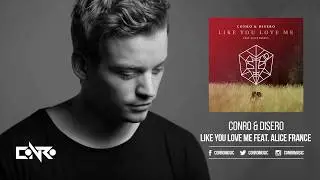 Conro & Disero feat. Alice France - Like You Love Me (STMPD RCRDS)