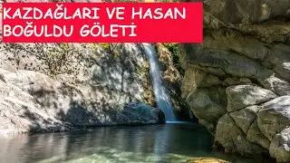 Kazdağları, Sütüven Şelalesi, Hasanboğuldu Göleti, #vanlife #kazdağları