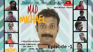 Mad Michael 1 | A silent action comedy web series | SIJU RAGHAVAN | MAD MICHAEL