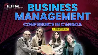 Join Global Experts at the 2024 | International Business Management Conference in Canada