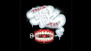 Trais - Real Talk (Prod. L17)
