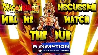 DBS Discussion - Will We Watch The Dub? W/ D-Free