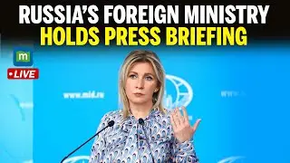 LIVE: Maria Zakharova Delivers Weekly Foreign Ministry Briefing | Moscow | N18G