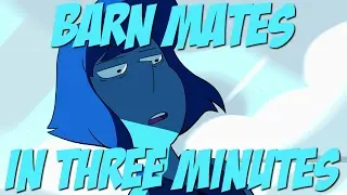 Barn Mates in Three Minutes