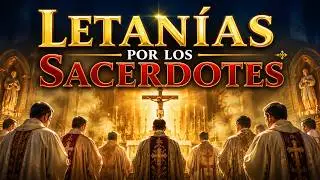 Letanias por los Sacerdotes