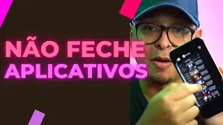 PARE AGORA DE FECHAR APLICATIVOS - T&aacute; ERRADO fazer isso no Celular . #shorts