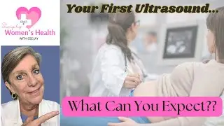 What To Expect When You Have Your First Pregnancy Ultrasound.