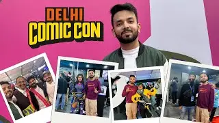 Delhi Comic Con 2024 VLOG ft. Streamers ❤️