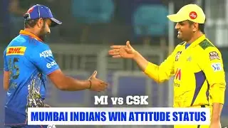 MIvsCSK | Mumbai Indians WIN Attitude WhatsApps Status | MI vs CSK Attitude STATUS 2021