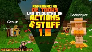 ACTIONS & STUFF | Referencias de todas las etiquetas en Actions&Stuff 1.6 | MINECRAFT BEDROK