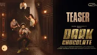 DARK CHOCOLATE Movie OFFICIAL TEASER | Rana Daggubati Presents | Viswadev | Bindu | Vivek Sagar 