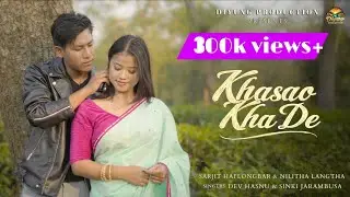 Khasao Kha De - (Official Dimasa MV)