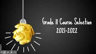 Grade 11 2021-2022 Course Selection Video