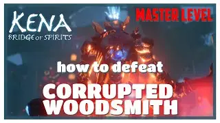 KENA - Boss Fight: how to defeat CORRUPTED WOODSMITH [ITA-HD 60FPS/PS5]