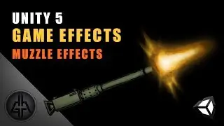 Unity 5 - Игровые эффекты VFX - 2D-эффект вспышки выстрела