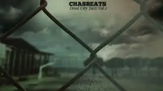 ChasBeats- Dead City Jazz Volume 2 (Full Album)